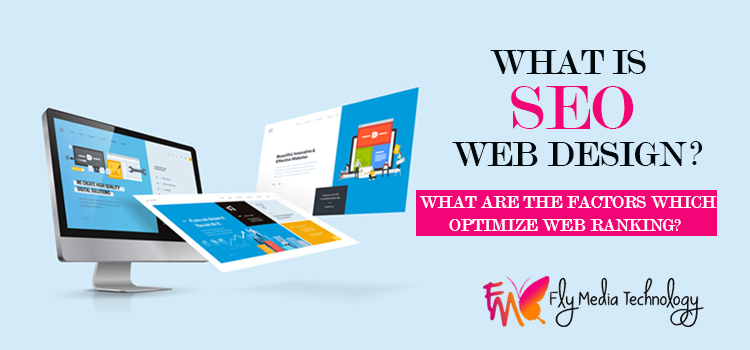 What-is-SEO-web-design-What-are-the-factors-which-optimize-web-ranking