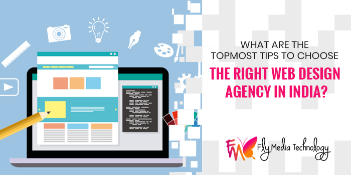 What-are-the-topmost-tips-to-choose-the-right-web-design-agency-in-India