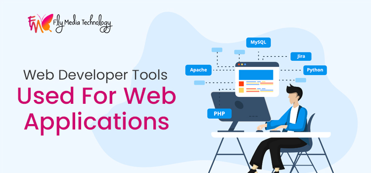 Web Developer Tools Used For Web Applications