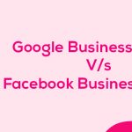 Google Business Profile Vs. Facebook Business Profile