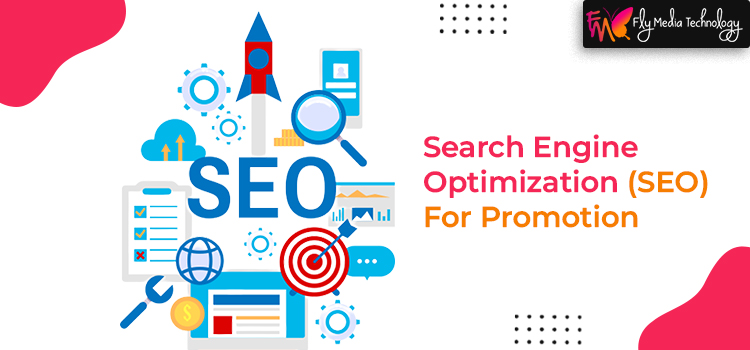 Search Engine Optimization (SEO) For Promotion