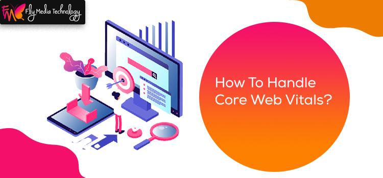 How To Handle Core Web Vitals