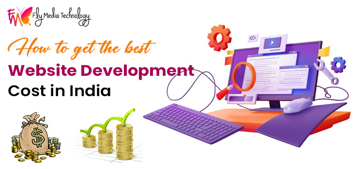 How to Get the Best Website Development Cost in India