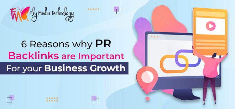 6 Reasons why PR Backlinks are Important for your Business Growth