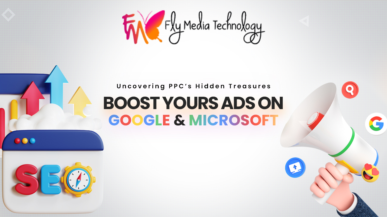 Uncovering PPC’s Hidden Treasures: Boost Yours Ads on Google and Microsoft