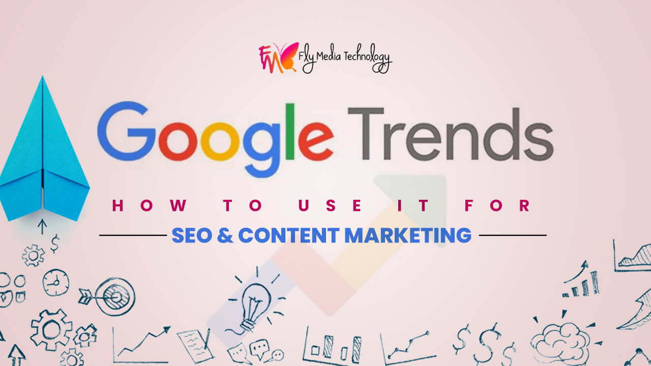 Google Trends: How to Use it For SEO and Content Marketing