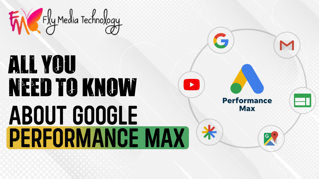 All You Need to Know About Google Performance Max