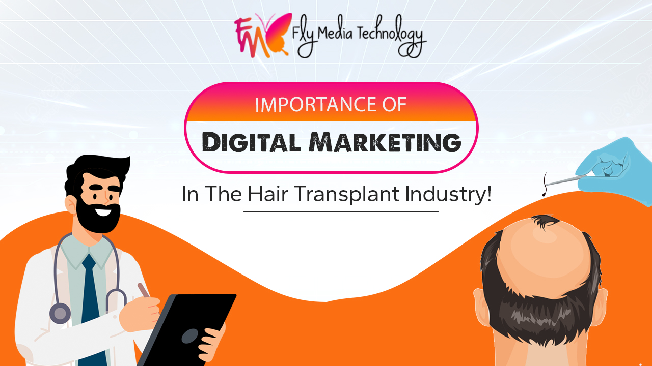 Importance Of Digital Marketing In The Hair Transplant Industry