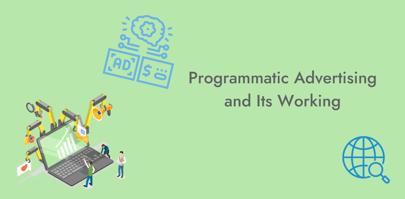 All You Need to Know About Programmatic Advertising & How it Works?